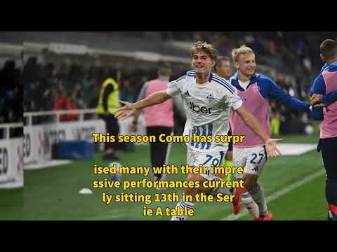 Football | Como&#039;s January Signings: A Game-Changer for Serie A Success!